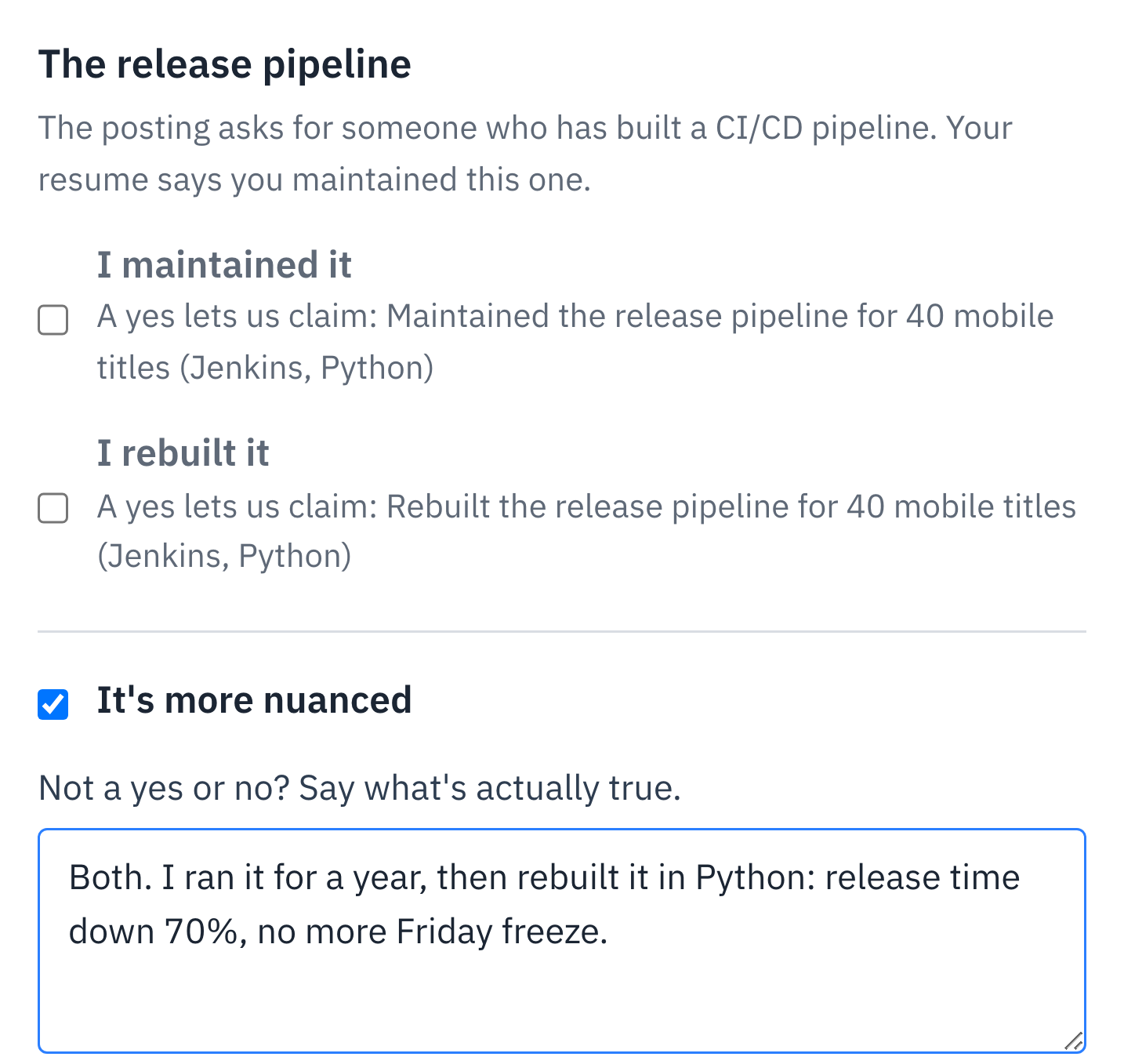 The question card in the example: The release pipeline. Ticked: It's more nuanced, with the answer “Both. I ran it for a year, then rebuilt it in Python: release time down 70%, no more Friday freeze.”